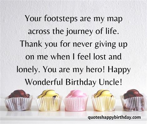 Your footsteps are my map across the journey of life, Uncle
